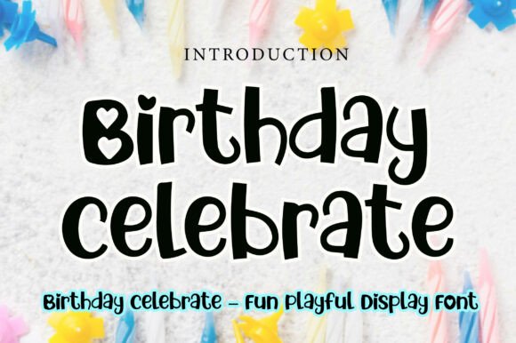 Birthday Celebrate Font: A Playful Display for Festive Designs