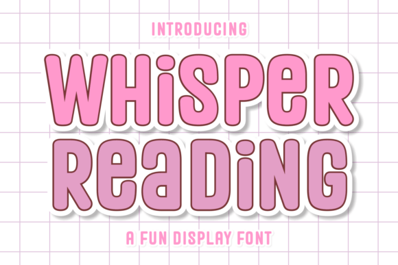 Whisper Reading: A Friendly Display Font for Campaigns